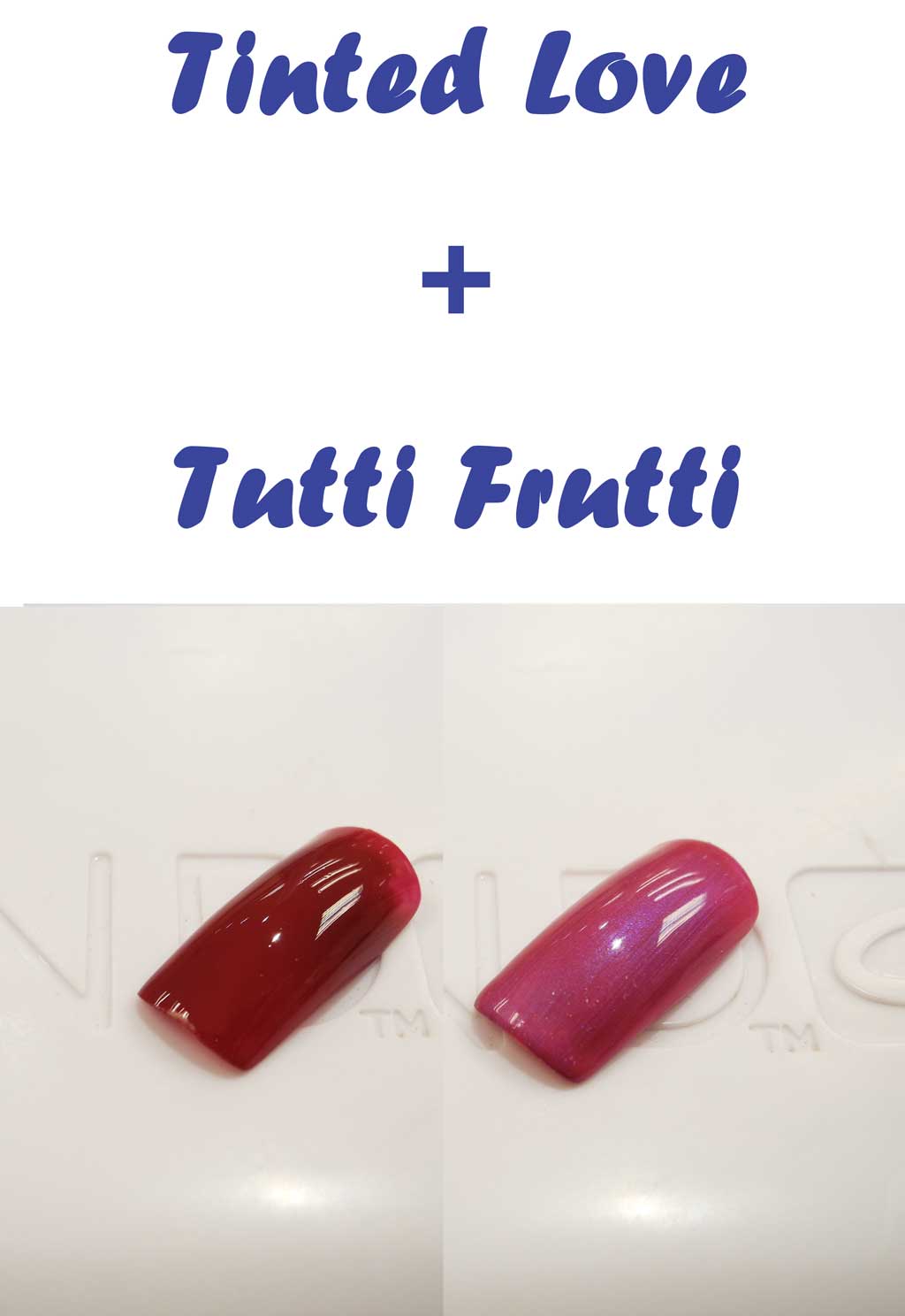Tinted Love + Tutti Frutti